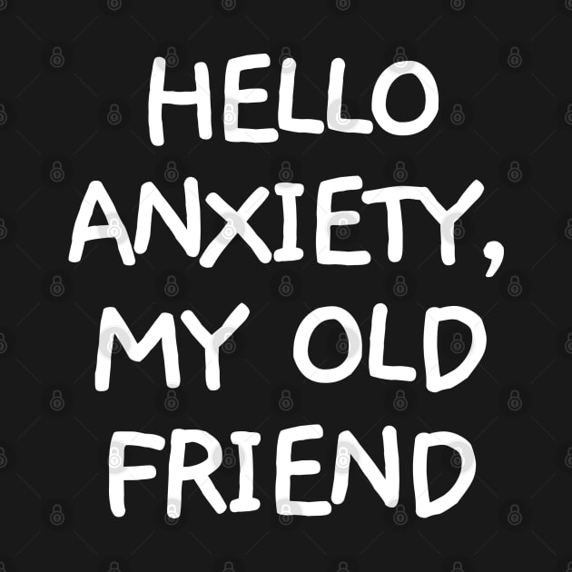 Hello anxiety, my old friend. by mksjr
