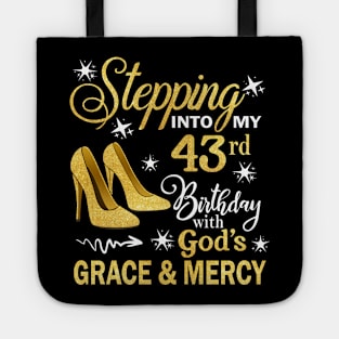 Stepping Into My 43rd Birthday With God's Grace & Mercy Bday Tote