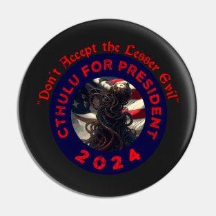 CTHULU FOR PRESIDENT 2024 Pin