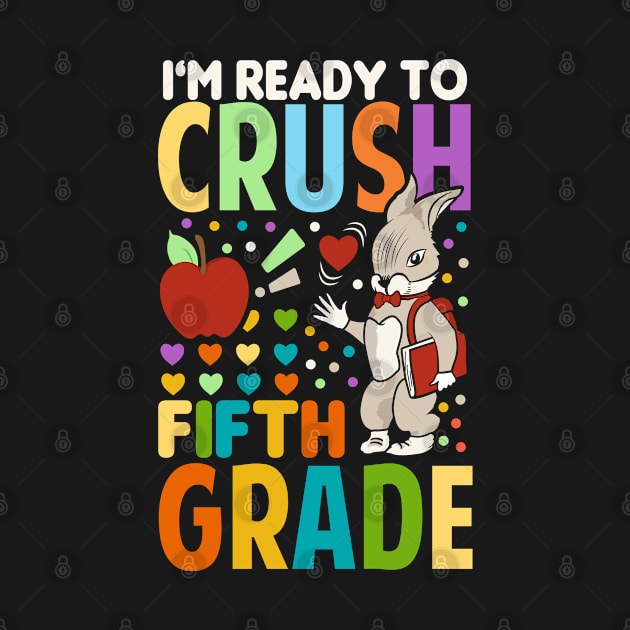 I'm Ready To Crush fourth Grade Back To School by Tesszero