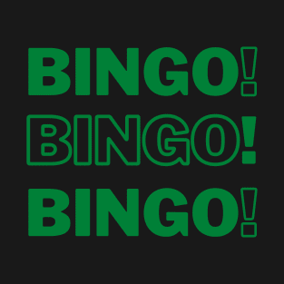 Bingo Bingo Bingo Green T-Shirt