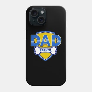 Funny Dad Patrol Dog Dad Phone Case