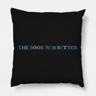 The book was better. Pillow