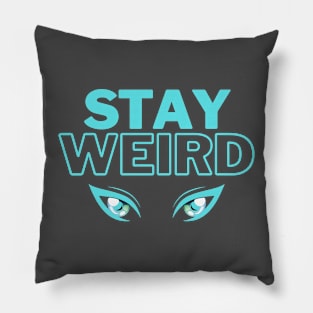 stay weird in teal Pillow