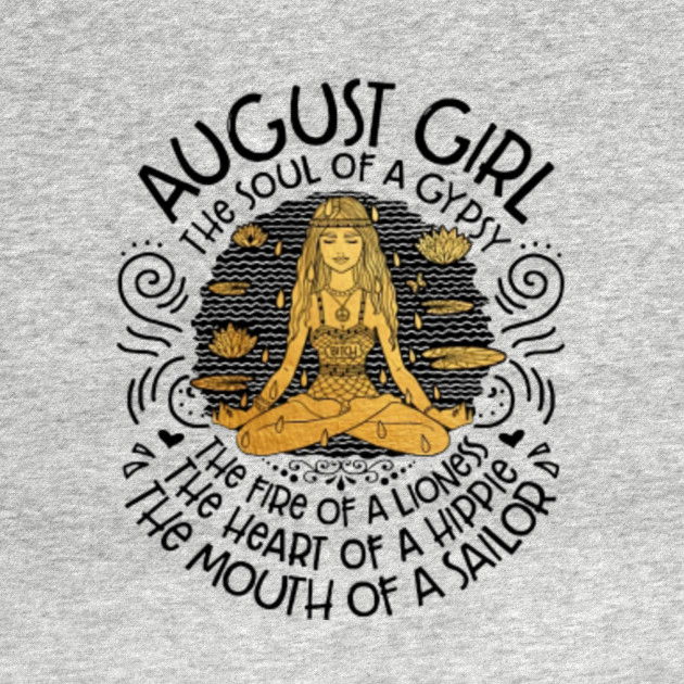 August Girl The Soul of A Gypsy Woman T-Shirt