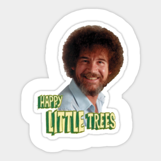 Bob Ross Happy Bob Ross Meme Sticker Teepublic