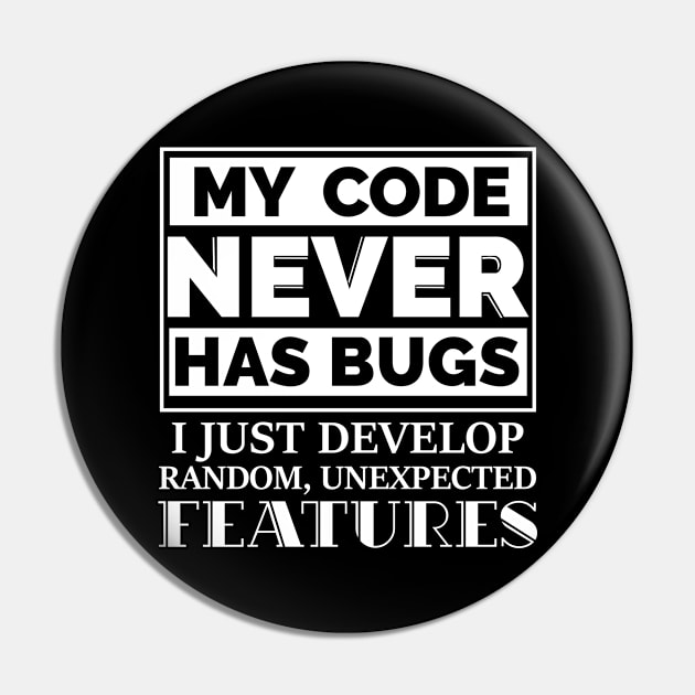 My Code Has No Bugs Pin by CrissWild