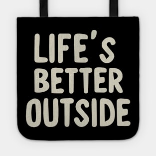 Life is better outside Tote