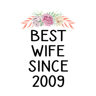 Best Wife Since 2009 Funny Wedding Anniversary Gifts From T-Shirt