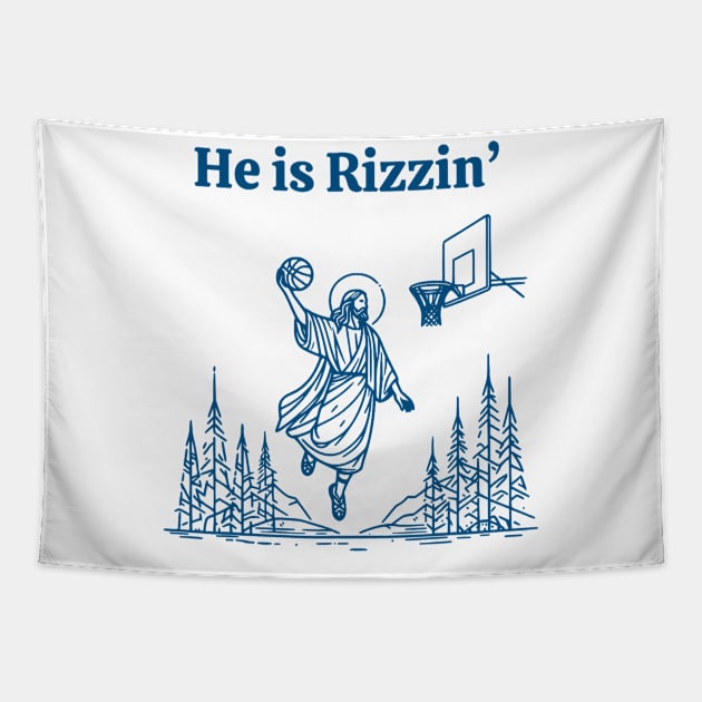 He Is Rizzin Funny Jesus He Is Rizzen Tapestry by AdoreedArtist