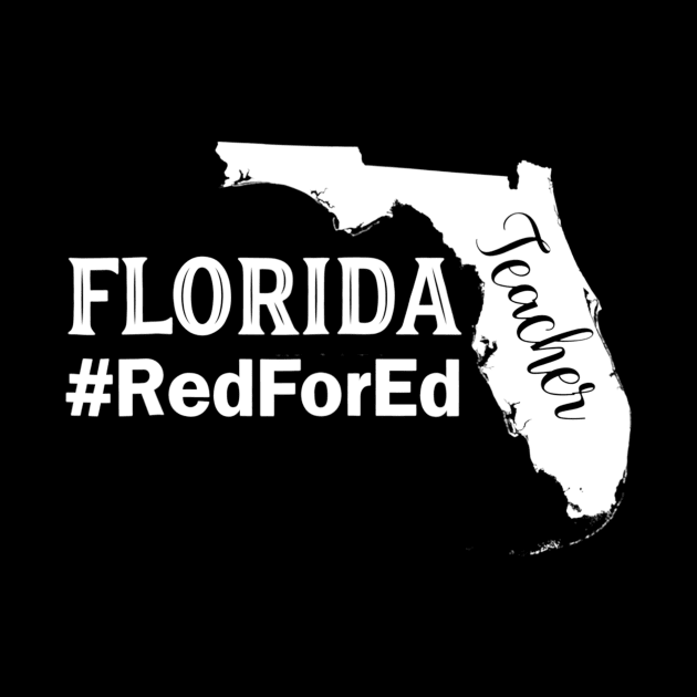 Florida Shirt Red For Ed Support Teacher Protest Tshirts by nellieuyangela