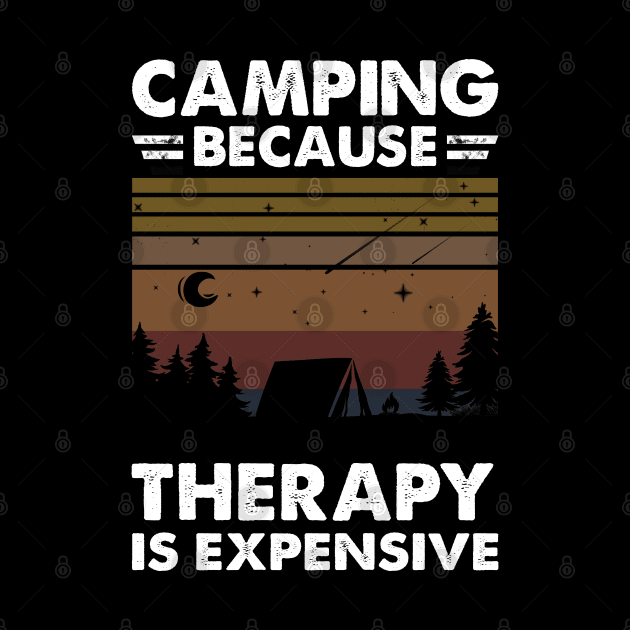 Camping Because Therapy Is Expensive by White Martian