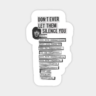 DONT EVER LET THEM SILENCE YOU - RIOT GRRRL Magnet