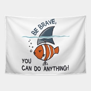 Be Brave You Can Do Anything Tapestry