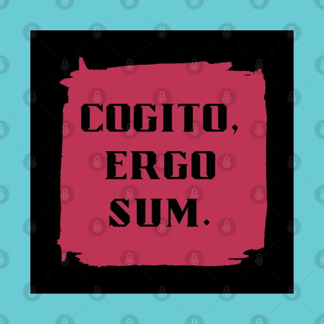 Cogito, Ergo Sum - Latin Phrase in Viva Magenta by aybe7elf