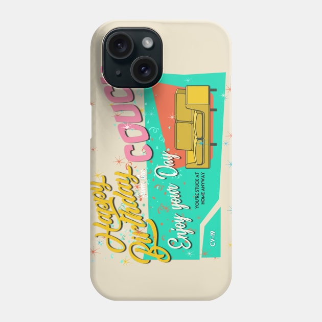 Happy Birthday Quarantine baby Phone Case by richhwalsh