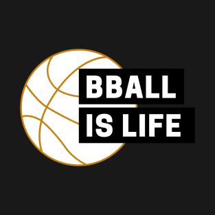 Basketball is life T-Shirt