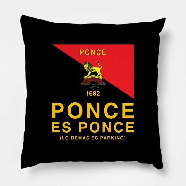 Ponce es Ponce Lo Demas es Parking Pillow by PuertoRicoShirts