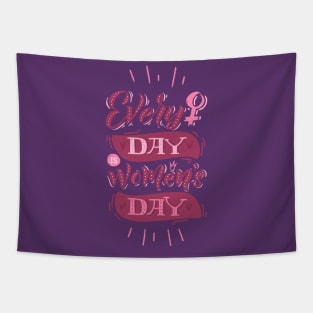 Every Day Is Women's Day Tapestry