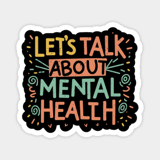 Lets talk about Mental Health. Magnet