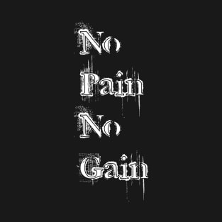 No Pain No Gain T-Shirt