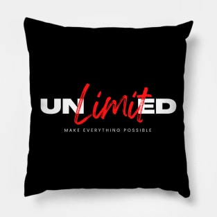 UNLIMITED - MAKE EVERYTHING POSSIBLE Pillow