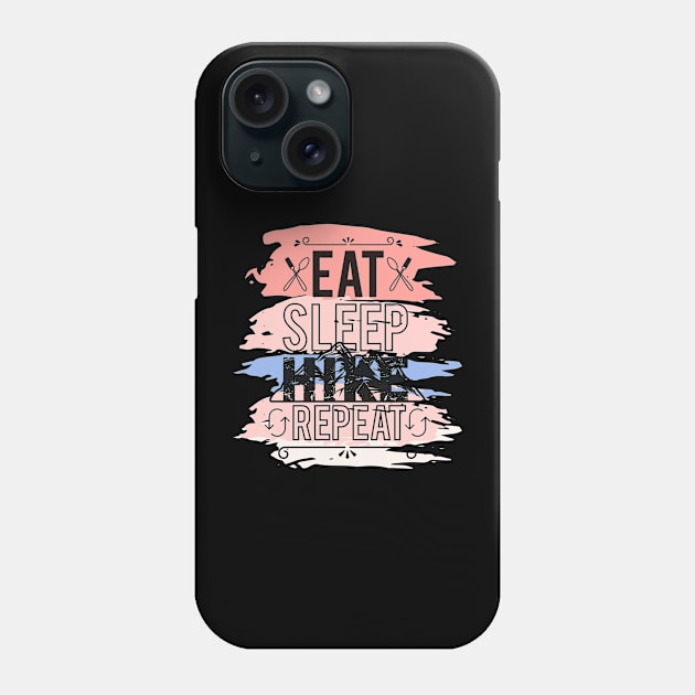 Eat Sleep Hike Repeat Phone Case by Creative Brain