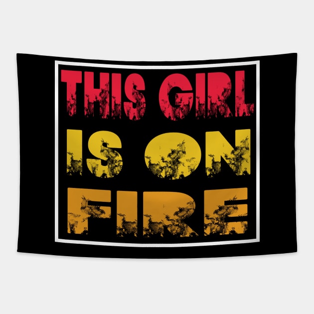 This Girl Is On Fire Tapestry by raeex