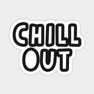 Chill Out Magnet