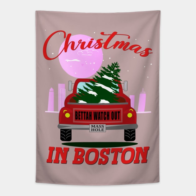 Christmas In Boston - Bettah Watch Out - Masshole Tapestry by Blended Designs