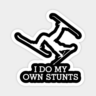 I Do My Own Stunts Skiing Magnet