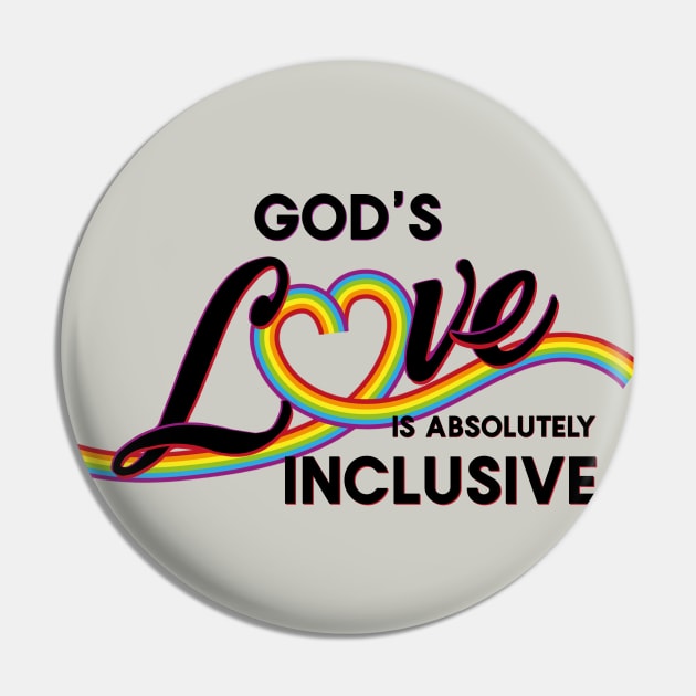 God's love is absolutely - rainbow in black Pin by PincGeneral