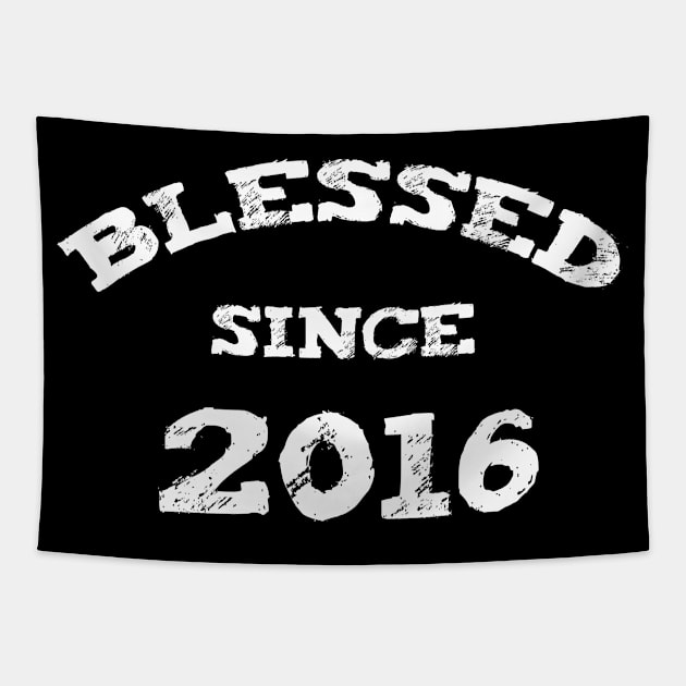 Blessed Since 2016 Cool Blessed Christian Birthday Tapestry by Happy - Design