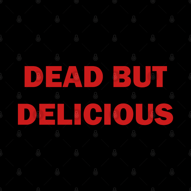 Dead but Delicious by valentinahramov