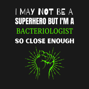 Bacteriologist T-Shirt