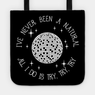 Graphic I've Never Been A Natural Gifts Idea Tote