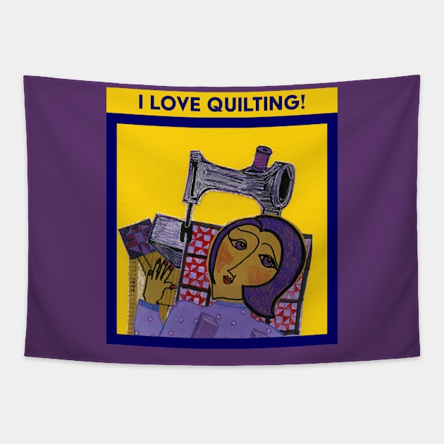 I LOVE QUILTING! Tapestry by KRitters