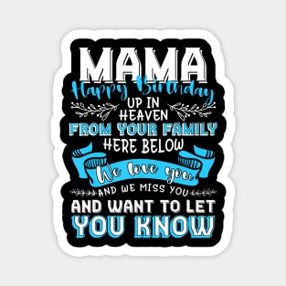 Happy Birthday To My Mama In Heaven Lost Mother Memorial Magnet