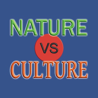 Nature vs Culture T-Shirt