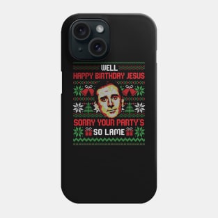 Happy Birthday Jesus - Funny The Office Birthday Jesus Sarcastic Gift Phone Case