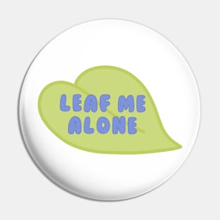 Leaf Me Alone green leaf Pin