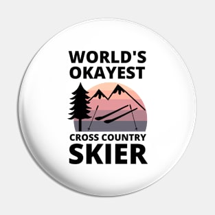 World's Okayest Cross Country Skier - Funny Skiing Pin