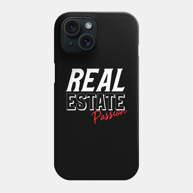 Real Estate Passion Phone Case by The Favorita