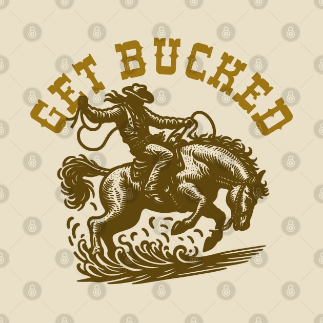 Get Bucked by PopCultureShirts