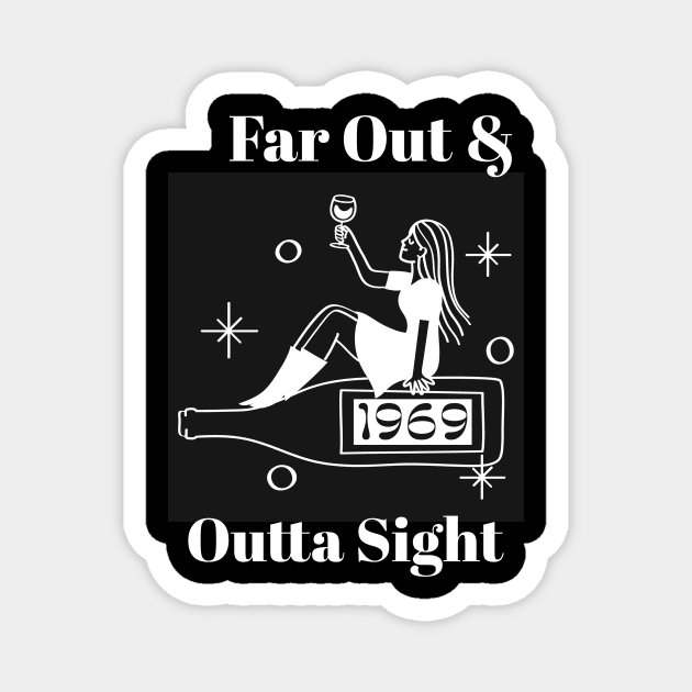 1969 Far Out & Outta Sight Magnet by Joco Studio