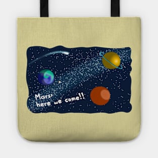 Mars, Here We Come!! Perfect Funny Space, Mars lovers and Astronauts Gift Idea, Distressed Retro Vintage Tote