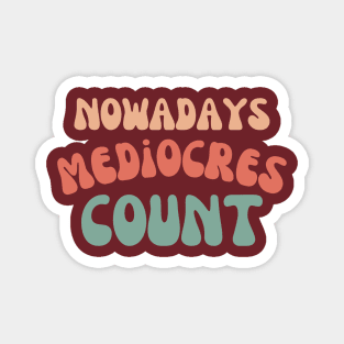 mediocre Magnet