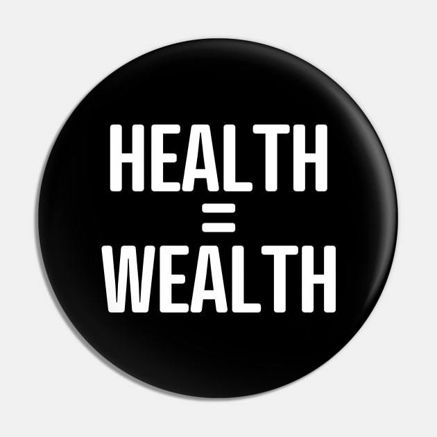 HEALTH = WEALTH Pin by robertkask