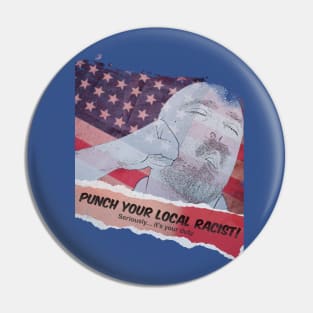 Punch Your Local Racist Pin