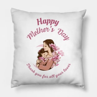 Happy Mother's Day, Thank you Mom Pillow